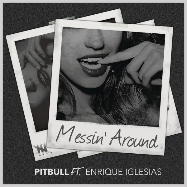 Обложка песни Pitbull - Messin' Around