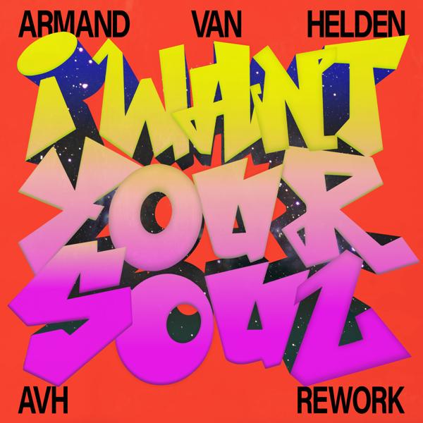 Обложка песни Armand Van Helden - I Want Your Soul (AVH Rework)